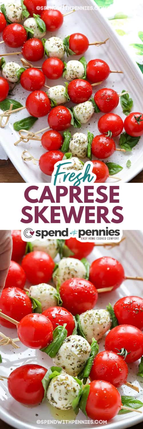 Caprese Skewers on a plate and close up with writing