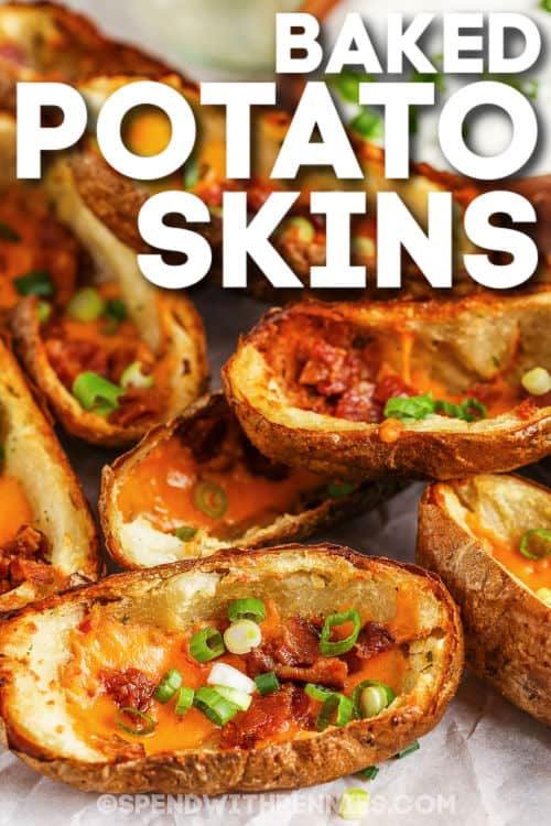 close up of Crispy Oven Baked Potato Skins with bacon and green onions with writing