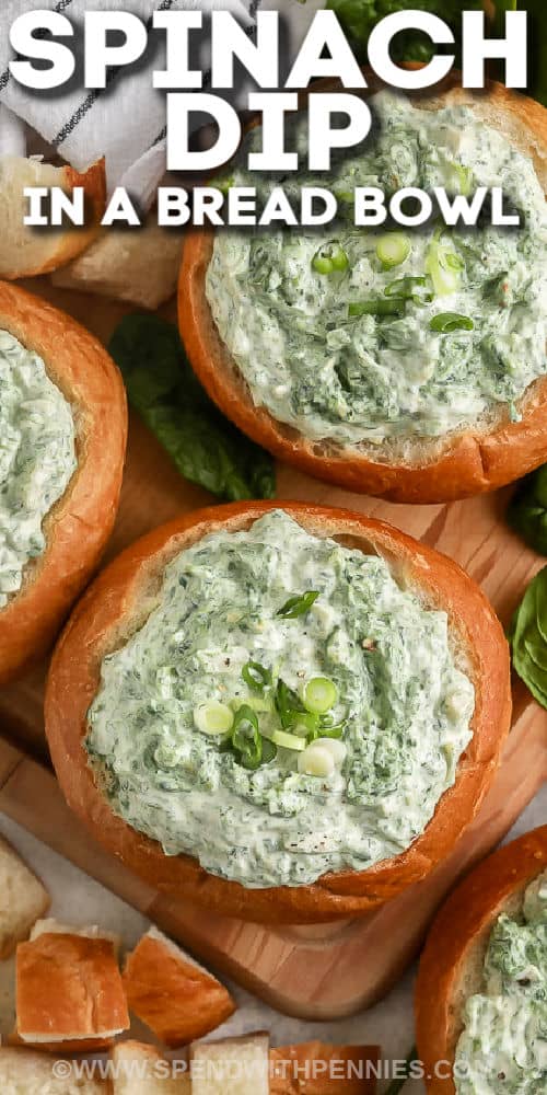 Easy Spinach Dip in bread bowls with writing