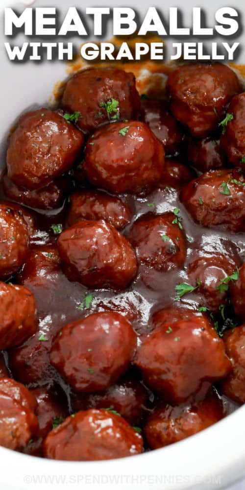 close up of Grape Jelly Meatballs with a title